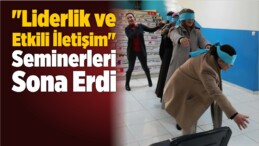 “Liderlik ve Etkili İletişim” Seminerleri Sona Erdi