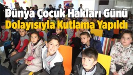 Dünya Çocuk Hakları Günü Dolayısıyla Kutlama Yapıldı