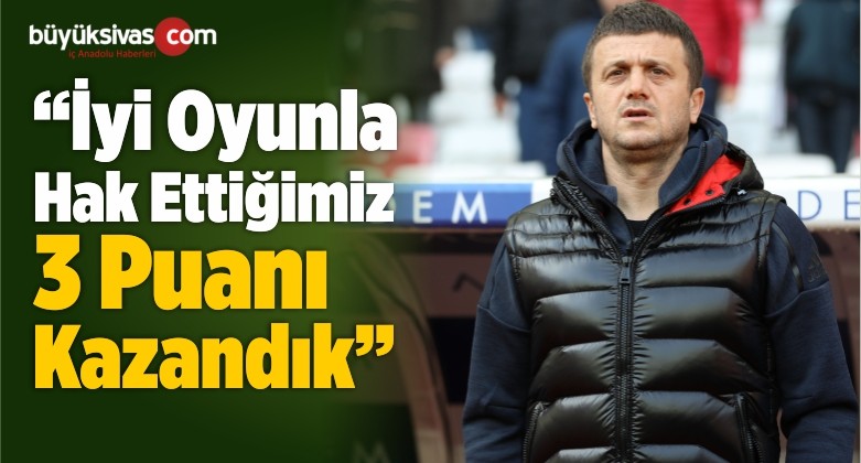 “İyi Oyunla Hak Ettiğimiz 3 Puanı Kazandık”