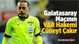 Galatasaray Maçının VAR Hakemi Cüneyt Çakır Oldu