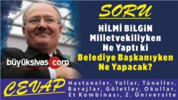 AK Parti Sivas Belediye Başkan Adayı Bilgin’den “Ne Yaptı Ki” Eleştirilerine Cevap!