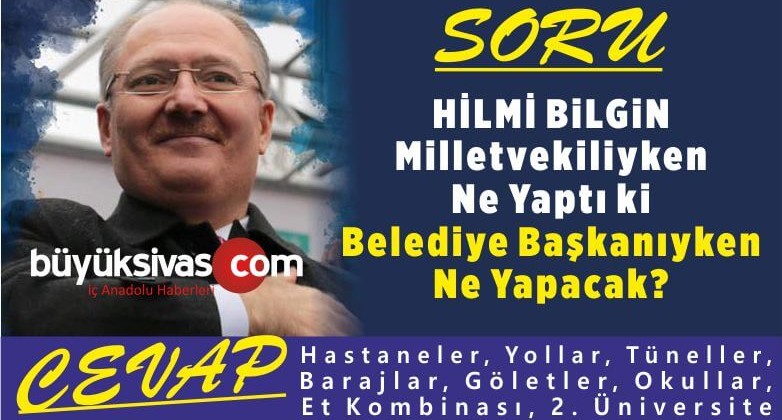 AK Parti Sivas Belediye Başkan Adayı Bilgin’den “Ne Yaptı Ki” Eleştirilerine Cevap!