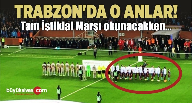 Trabzon’da O Anlar! İstiklal Marşı Sırasında…