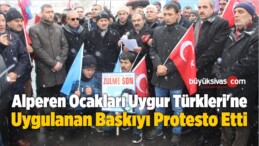 Alperen Ocakları Uygur Türkleri’ne Uygulanan Baskıyı Protesto Etti