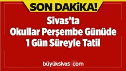 Okullar Perşembe Günüde 1 Gün Daha Tatil! Valilik Açıkladı