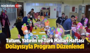 Tutum, Yatırım ve Türk Malları Haftası Dolayısıyla Program Düzenlendi