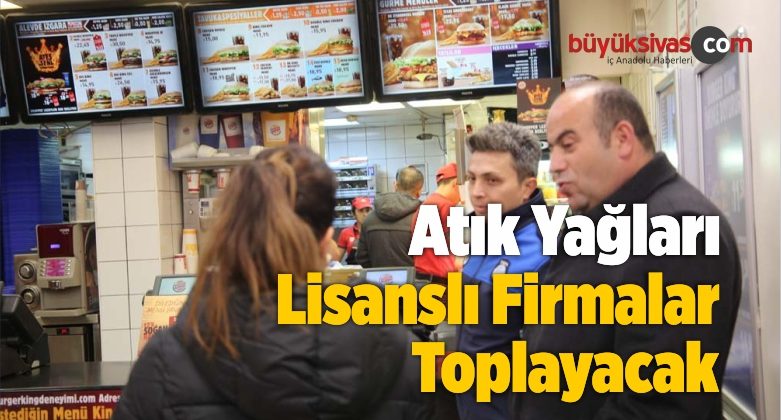 Atık Yağları Lisanslı Firmalar Toplayacak