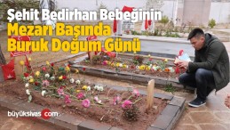 Şehit Bedirhan Bebeğinin Mezarı Başında Buruk Doğum Günü