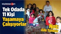 Sivas’ta Bir Aile Evin Tek Odasında 11 Kişi Yaşamaya Çalışıyor