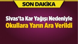 Sivas’ta Kar Yağışı Nedeniyle Okullara Yarın Ara Verildi