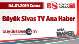 Büyük Sivas TV 04.01.2019 Ana Haber Tekrarı Tıkla izle