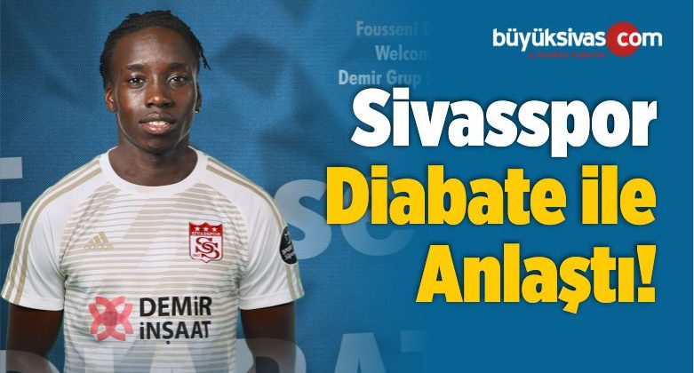 Sivasspor Fousseni Diabate ile Anlaştı!