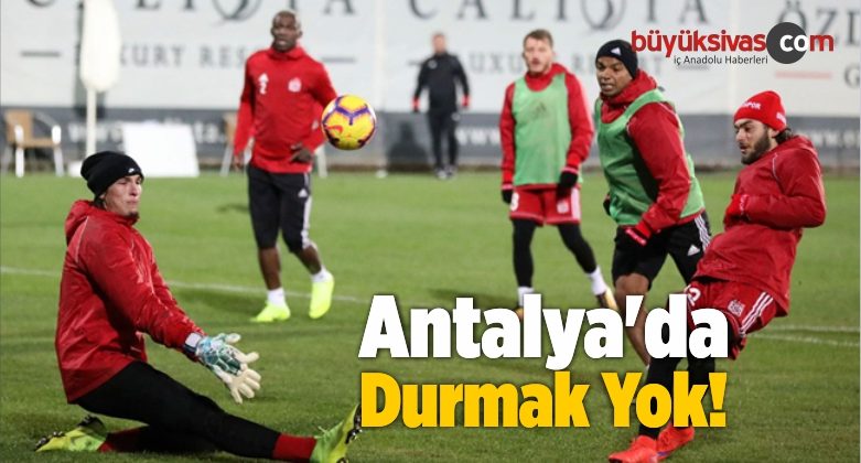 Antalya’da Durmak Yok!