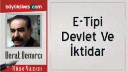 “E-Tipi Devlet Ve İktidar”