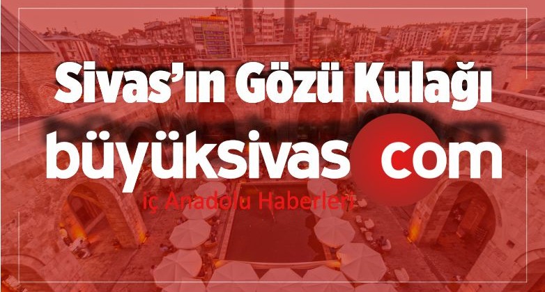 Büyük Sivas için Çalışıyoruz! Sivas Olan Biteni Bizden Öğreniyor