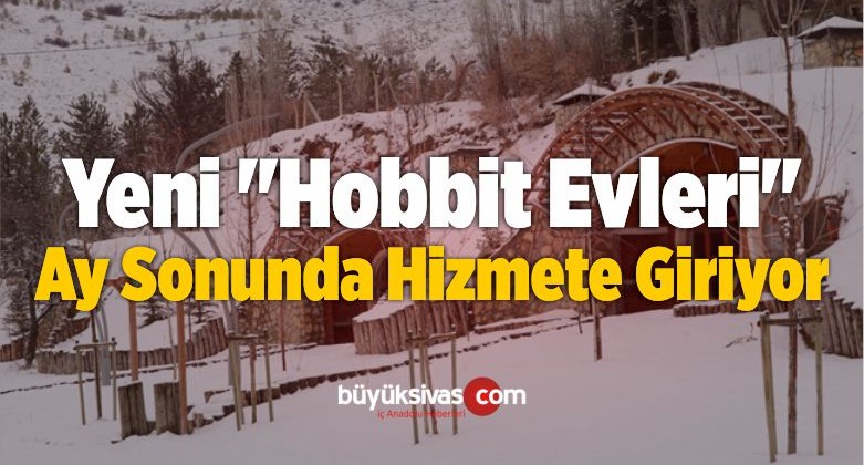 Yeni “Hobbit Evleri” Ay Sonunda Hizmete Giriyor