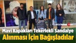 Mavi Kapakları Tekerlekli Sandalye Alınması İçin Bağışladılar