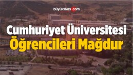 Cumhuriyet Üniversitesinde Öğrencilerin Mağdur Edildiği İddiası