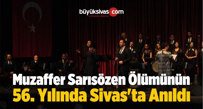 Muzaffer Sarısözen Ölümünün 56. Yılında Sivas’ta Anıldı