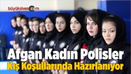 Afgan Kadın Polisler Zorlu Kış Koşullarında Mesleğe Hazırlanıyor