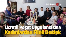 Ücretli Poşet Uygulamasına Fileli Destek