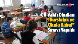 CÜ Vakfı Okulları “Bursluluk ve Okula Kabul” Sınavı Yapıldı