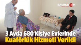 3 Ayda 680 Kişiye Evlerinde Kuaförlük Hizmeti Verildi