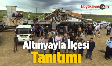 Altınyayla İlçesi Tanıtımı