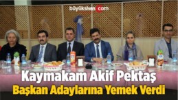 Pektaş Belediye Başkan Adaylarına Yemek Verdi