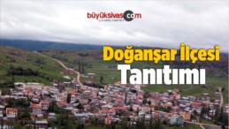 Doğanşar İlçesi Tanıtımı