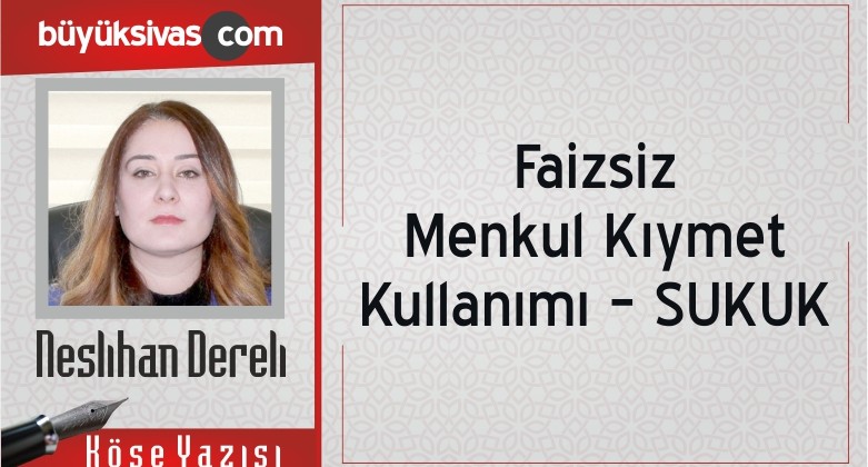 “Faizsiz Menkul Kıymet Kullanımı – SUKUK”