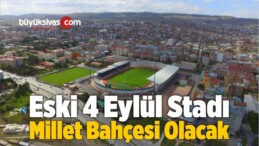 Eski 4 Eylül Stadı Millet Bahçesi Olacak