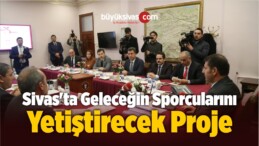 Sivas’ta Geleceğin Sporcularını Yetiştirecek Proje