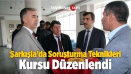 Şarkışla’da Soruşturma Teknikleri Kursu Düzenlendi