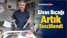 Ünü Ülke Sınırlarını Aşan Sivas Bıçağı Tescillendi