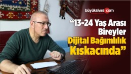 “13-24 Yaş Arası Bireyler Dijital Bağımlılık Kıskacında”