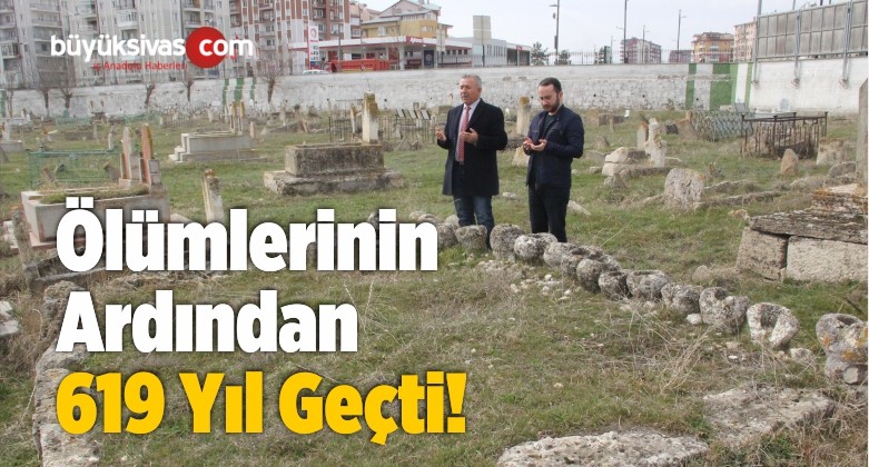 Ölümlerinin Ardından 619 Yıl Geçti