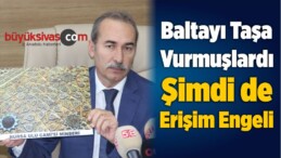 Baltayı Taşa Vurmuşlardı, Şimdi de Erişim Engeli