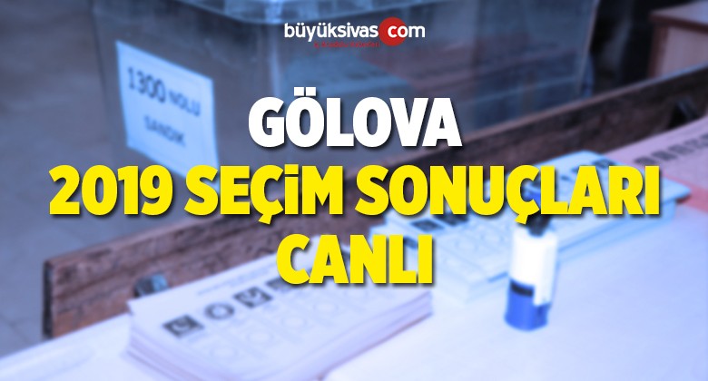 2019 Gölova Yerel Seçim Sonuçları ve Oy Oranları