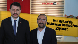 Vali Salih Ayhan Muhtarlar Derneği’ni Ziyaret Etti