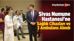 Numune Hastanesi’ne Sağlık Cihazları ve 3 Ambulans Alındı