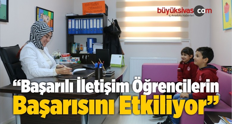 “Başarılı İletişim Öğrencilerin Başarısını Etkiliyor”