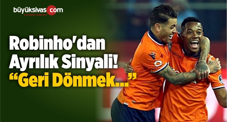 Robinho’dan Ayrılık Sinyali! ‘Geri Dönmek…’