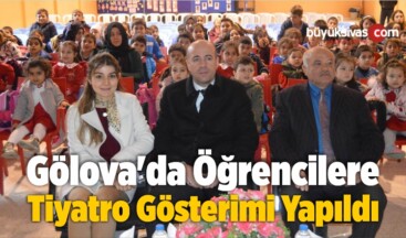 Gölova’da Öğrencilere Tiyatro Gösterimi Yapıldı