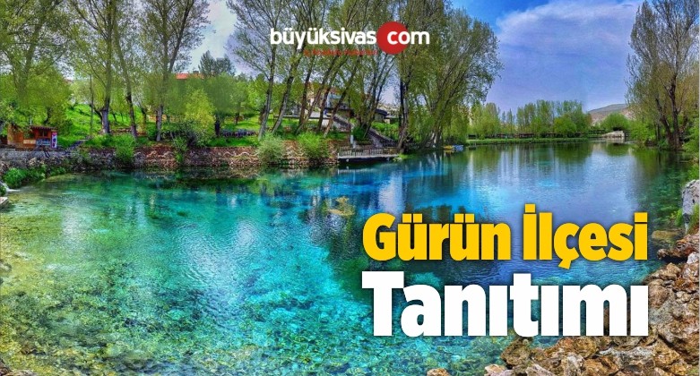 Gürün ilçesi Tanıtımı