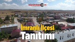 İmranlı ilçesi Tanıtımı