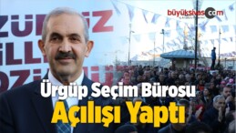 Ürgüp Seçim İrtibat Bürosu Açılışı Yaptı