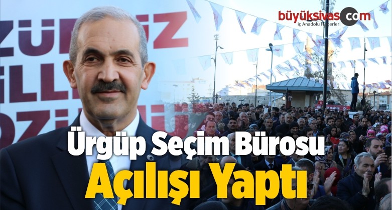 Ürgüp Seçim İrtibat Bürosu Açılışı Yaptı