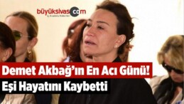 Demet Akbağ’ın En Acı Günü! Eşi Zafer Çika Hayatını Kaybetti