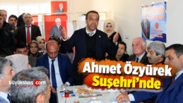 Ahmet Özyürek Suşehri İlçesinde Temaslarda Bulundu